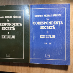 Generalul Nicolae Radescu in corespondenta secreta a exilului: Vol. I + Vol. III