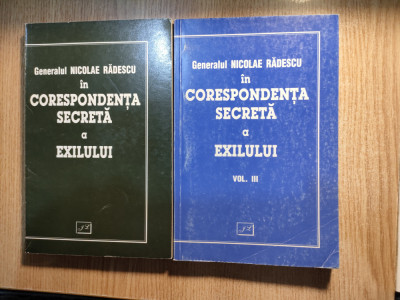 Generalul Nicolae Radescu in corespondenta secreta a exilului: Vol. I + Vol. III foto