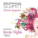 Elixirul dragostei (mp3) - Eric-Emmanuel Schmitt