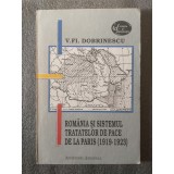 V. F. Dobrinescu - Rom&acirc;nia și sistemul tratatelor de pace de la Paris 1919-1923