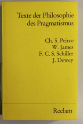 Philosophie des Pragmatismus / ausgew&amp;auml;hlte Texte von Peirce, James, Dewey foto