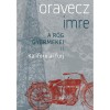 Kaliforniai f&uuml;rj - A r&ouml;g gyermekei II. - Oravecz Imre