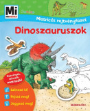 Dinoszauruszok - Mi micsoda Junior Matric&aacute;s rejtv&eacute;nyf&uuml;zet - Monika Ehrenreich