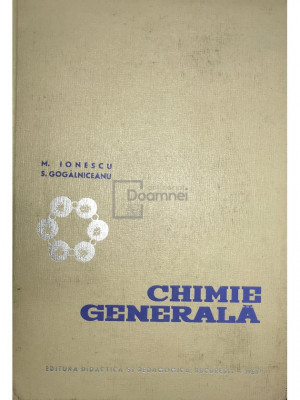 M. Ionescu - Chimie generală (editia 1964) foto