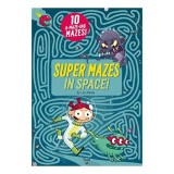 Carte Joc Labirinturi Spatiu Pop-up Super Mazes in Space! Autor Lo&iuml;c M&eacute;h&eacute;e Varsta 9-12 ani