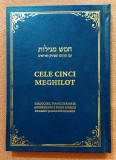 Cele cinci Meghilot. Editie bilingva ebraica-romana. Aparut: 2023 - Rabin Slomo Sorin Rosen