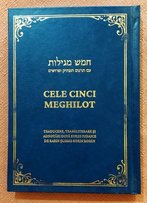 Cele cinci Meghilot. Editie bilingva ebraica-romana. Aparut: 2023 - Rabin Slomo Sorin Rosen foto
