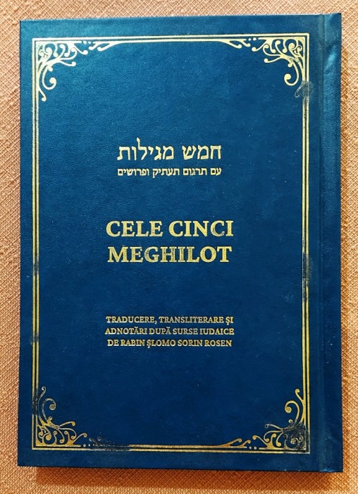 Cele cinci Meghilot. Editie bilingva ebraica-romana. Aparut: 2023 - Rabin Slomo Sorin Rosen