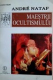 Cumpara ieftin Maestrii ocultismului - Andre Nataf, Enciclopedica, 1995, Spiritualitate, Ezoterism, 380 pagini