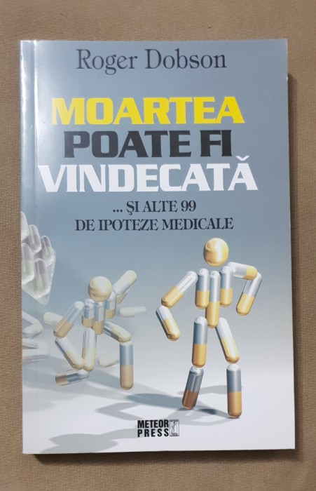 Moartea poate fi vindecată - Roger Dobson