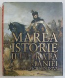 MAREA ISTORIE ILUSTRATA A ROMANIEI SI A REPUBLICII MOLDOVA , coordonatori IOAN - AUREL POP si IOAN BOLOVAN , 2018