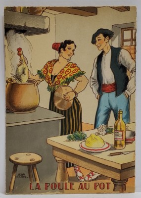 LA POULE AU POT , CARTE POSTALA ILUSTRATA , LITOGRAFIE SEMNATA JEAN PARIS , CU RETETA CULINARA PE VERSO , TEXT IN LB. FRANCEZA , 1946 foto
