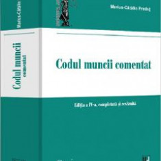 Codul muncii comentat Ed.4 - Marius-Catalin Predut