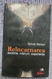 REINCARNAREA. DOCTRINE, MARTURII, EXPERIENTE de SYLVIE SIMON, 2010, 180 pagini, stare f buna