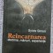 REINCARNAREA. DOCTRINE, MARTURII, EXPERIENTE de SYLVIE SIMON, 2010, 180 pagini, stare f buna