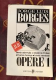 Jorge Luis Borges - Opere (volumul 1)