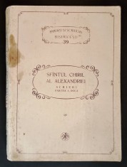 ✝ PSB 39 SFANTUL CHIRIL AL ALEXANDRIEI Scrieri II Glafire 464 pag Teoctist  BOR