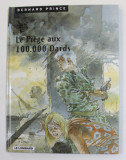 LE PIEGE AUX 100.000 DARDS par BERNARD PRINCE , DANY - GREG , 2000 , BENZI DESENATE