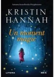 Cumpara ieftin Un moment magic/Kristin Hannah