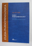 STUDIA PHAENOMENOLOGICA , - EARLY PHENOMENOLOGY , VOL. XV , 2015