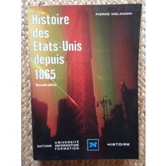 Histoire des Etats-Unis depuis 1865 &ndash; Pierre Melandri