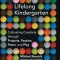 Lifelong Kindergarten: Cultivating Creativity Through Projects, Passion, Peers, and Play