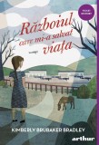 Războiul care mi-a salvat viața - Kimberly Brubaker Bradley, Arthur