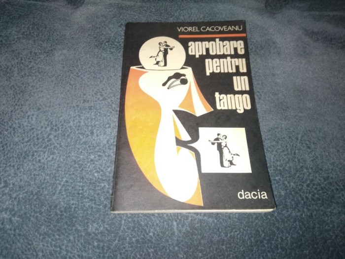 VIOREL CACOVEANU - APROBARE PENTRU UN TANGO