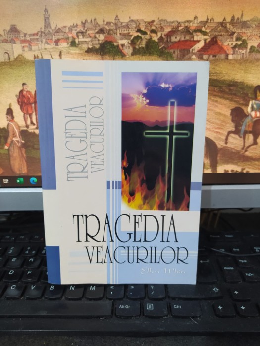 Tragedia veacurilor, E. G. White, editura Viață și Sănătate, București 2006, 104