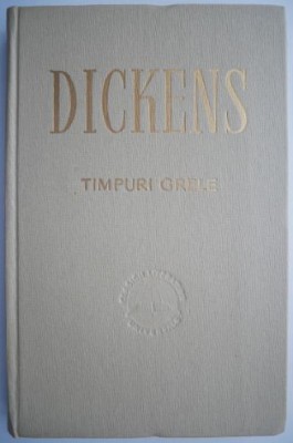 Timpuri grele &amp;ndash; Charles Dickens foto