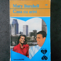 MARY BURCHELL - CASA CU ARINI