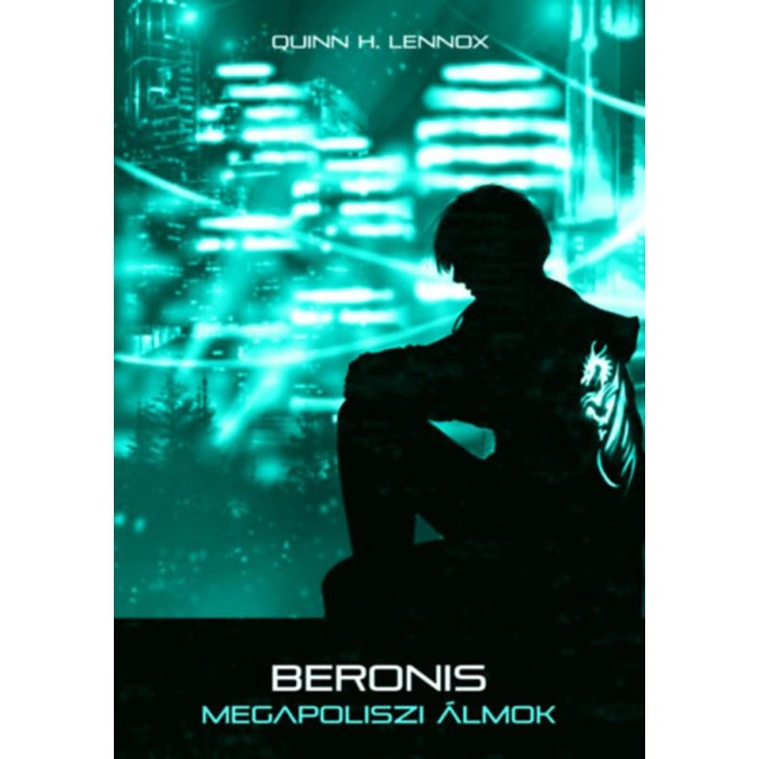 Beronis - Megapoliszi &aacute;lmok - Quinn H. Lennox