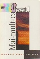 Mai-mult-ca-prezentul (St. Aug. Doinas) foto