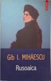 Rusoaica &ndash; Gib I. Mihaescu