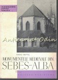 Cumpara ieftin Monumentele Medievale Din Sebes-Alba - Radu Heitel - Tiraj: 5170 Exemplare