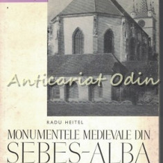 Monumentele Medievale Din Sebes-Alba - Radu Heitel - Tiraj: 5170 Exemplare