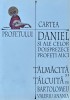 Cartea Profetului Daniel Editura Anastasia 2000 Brosata 380 Pagini Religie