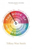 The Book of Human Emotions | Tiffany Watt Smith