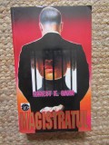 Magistratul - Ernest K. Gann, Editura RAO, 1995