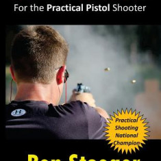 Skills and Drills: For the Practical Pistol Shooter