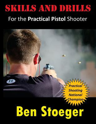Skills and Drills: For the Practical Pistol Shooter foto