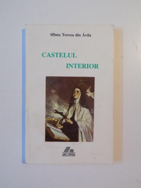CASTELUL INTERIOR de SFANTA TEREZA DIN AVILA , IASI, 1995 | arhiva Okazii.ro