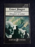 Aproximari. Droguri si extaz &ndash; Ernst Junger