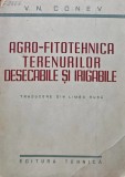 Agro - fitotehnica terenurilor desecabile si irigabile. Bazele culturtehnicei - 1951 - V.N. Conev (AG270), Tehnica
