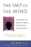 The Imp of the Mind: Exploring the Silent Epidemic of Obsessive Bad Thoughts