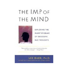 The Imp of the Mind: Exploring the Silent Epidemic of Obsessive Bad Thoughts