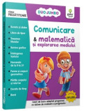 Comunicare si matematica si explorarea mediului. Clasa pregatitoare