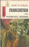 Frankenstein sau Prometeul modern Mary Shelley Editura Albatros 1973 Literatura Clasica Roman Celebru Coperta Cartonata