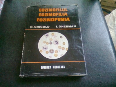 EOZINOFILUL. EOZINOFILIA. EOZINOPENIA - N. GINGOLD foto