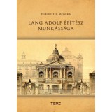 Lang Adolf &eacute;p&iacute;t&eacute;szete - Pilkhoffer M&oacute;nika